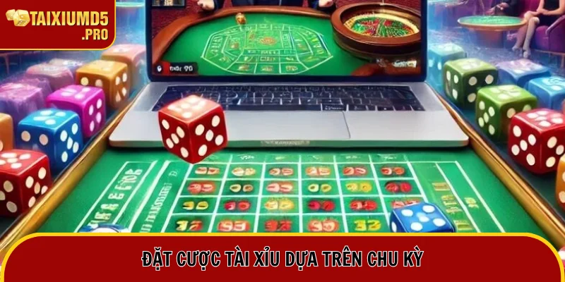 Đặt cược theo chu kỳ cụ thể để chiến thắng