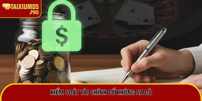 Kiểm soát tài chính để không sa đà