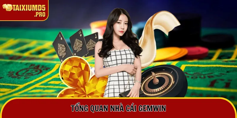 Tổng quan nhà cái Gemwin